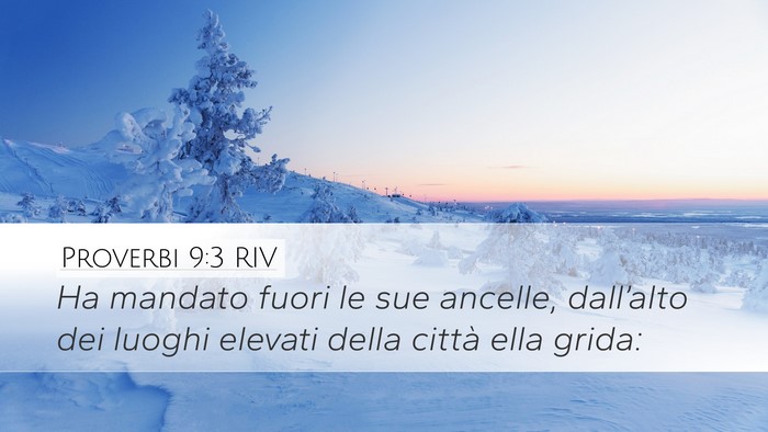 Proverbi 9:3 RIV Desktop Wallpaper - Ha mandato fuori le sue ancelle, dall’alto dei - Desktop Bible Verse Wallpaper