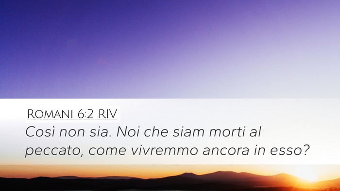 Romani 6:2 RIV Bible Verse Image