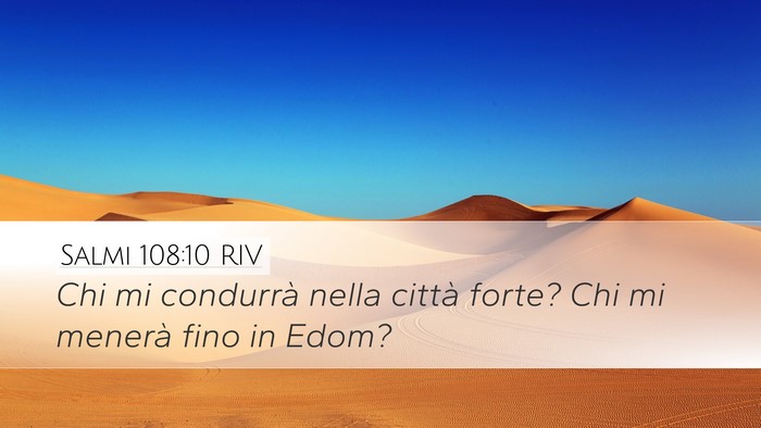 Salmi 108:10 RIV Desktop Wallpaper - Chi mi condurrà nella città forte? Chi mi - Desktop Bible Verse Wallpaper
