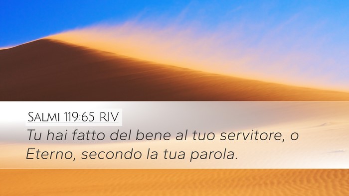 Salmi 119:65 RIV Desktop Wallpaper - Tu hai fatto del bene al tuo servitore, o Eterno, - Desktop Bible Verse Wallpaper