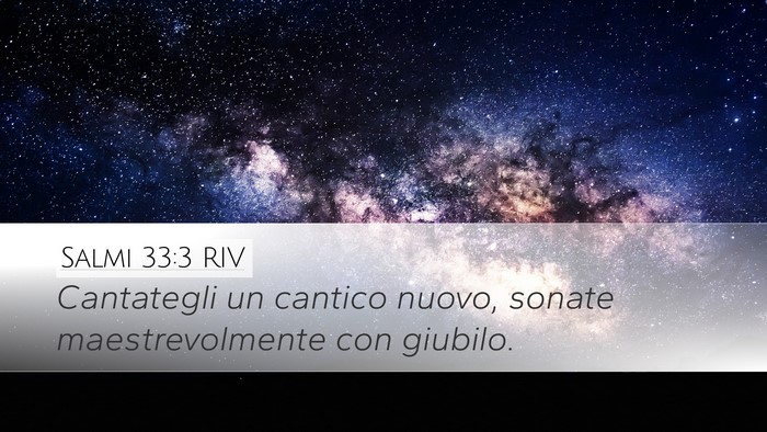Salmi 33:3 RIV Desktop Wallpaper - Cantategli un cantico nuovo, sonate - Desktop Bible Verse Wallpaper
