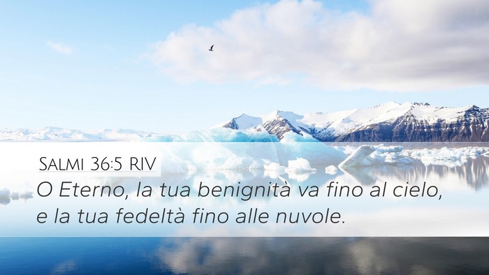 Salmi 36:5 RIV Bible Verse Image