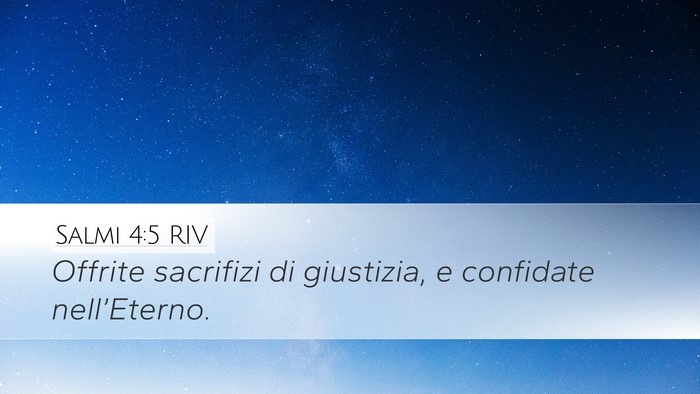 Salmi 4:5 RIV Desktop Wallpaper - Offrite sacrifizi di giustizia, e confidate - Desktop Bible Verse Wallpaper