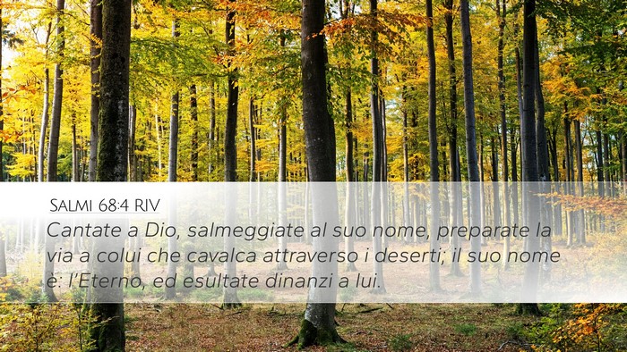 Salmi 68:4 RIV Desktop Wallpaper - Cantate a Dio, salmeggiate al suo nome, preparate - Desktop Bible Verse Wallpaper