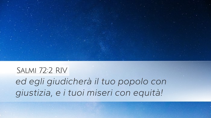 Salmi 72:2 RIV Desktop Wallpaper - ed egli giudicherà il tuo popolo con giustizia, - Desktop Bible Verse Wallpaper