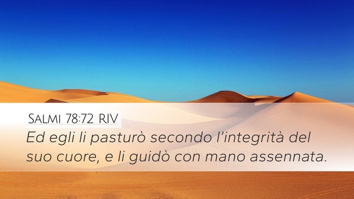 Salmi 78:72 RIV Desktop Wallpaper - Ed egli li pasturò secondo l’integrità del - Desktop Bible Verse Wallpaper
