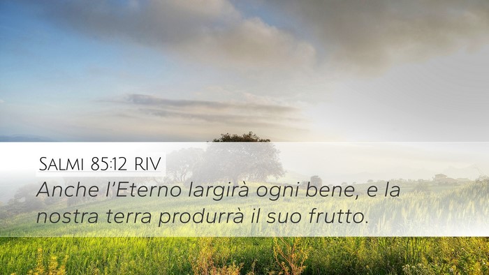 Salmi 85:12 RIV Bible Verse Image