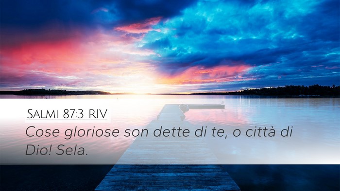 Salmi 87:3 RIV Desktop Wallpaper - Cose gloriose son dette di te, o città di Dio! - Desktop Bible Verse Wallpaper