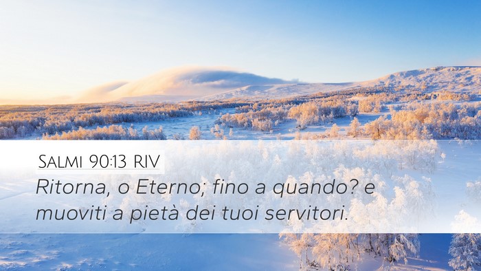 Salmi 90:13 RIV Bible Verse Image
