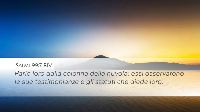 Salmi 99:7 RIV Desktop Wallpaper - Parlò loro dalla colonna della nuvola; essi - Desktop Bible Verse Wallpaper