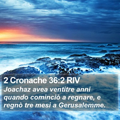 2 Cronache 36:2 RIV Bible Verse Image