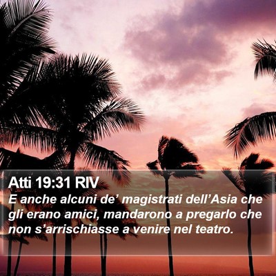 Atti 19:31 RIV Bible Verse Image