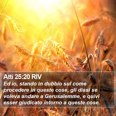 Atti 25:20 RIV Bible Verse Image