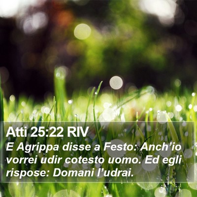 Atti 25:22 RIV Bible Verse Image