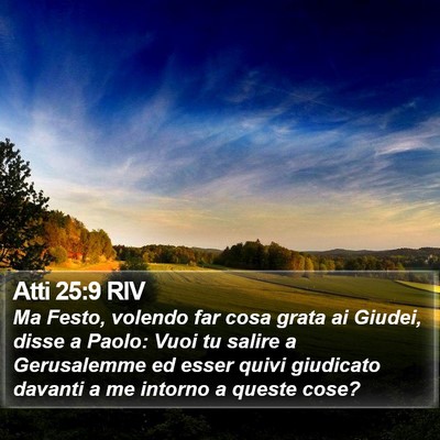Atti 25:9 RIV Bible Verse Image