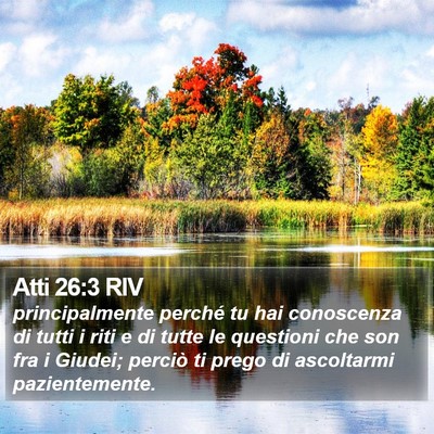 Atti 26:3 RIV Bible Verse Image