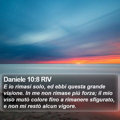 Daniele 10:8 RIV Bible Verse Image