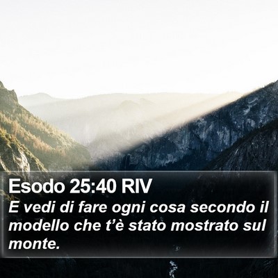 Esodo 25:40 RIV Bible Verse Image