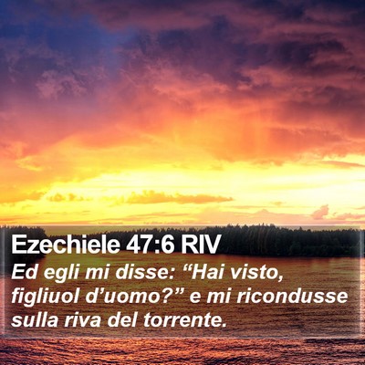 Ezechiele 47:6 RIV Bible Verse Image
