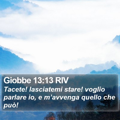 Giobbe 13:13 RIV Bible Verse Image