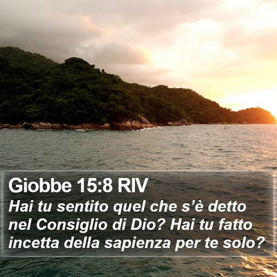 Giobbe 15:8 RIV Bible Verse Image