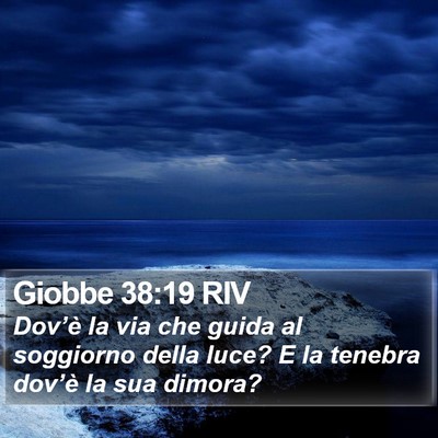 Giobbe 38:19 RIV Bible Verse Image