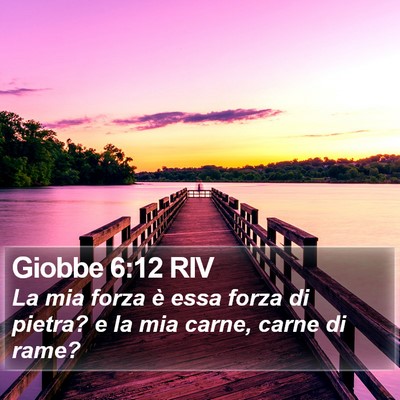 Giobbe 6:12 RIV Bible Verse Image