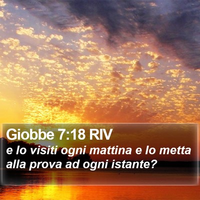 Giobbe 7:18 RIV Bible Verse Image