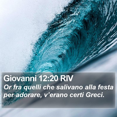 Giovanni 12:20 RIV Bible Verse Image