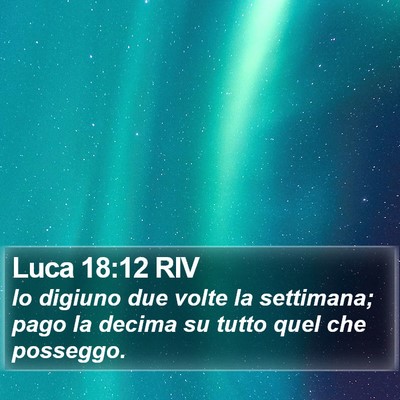 Luca 18:12 RIV Bible Verse Image