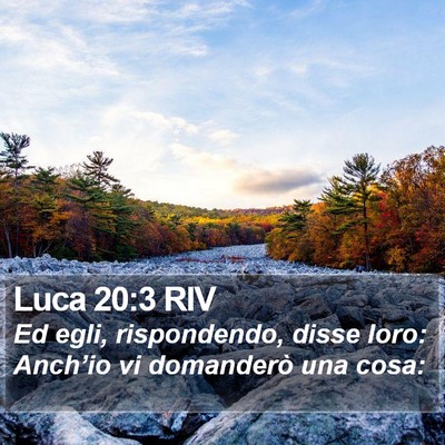 Luca 20:3 RIV Bible Verse Image