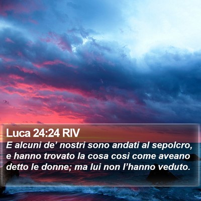 Luca 24:24 RIV Bible Verse Image