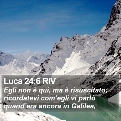 Luca 24:6 RIV Bible Verse Image