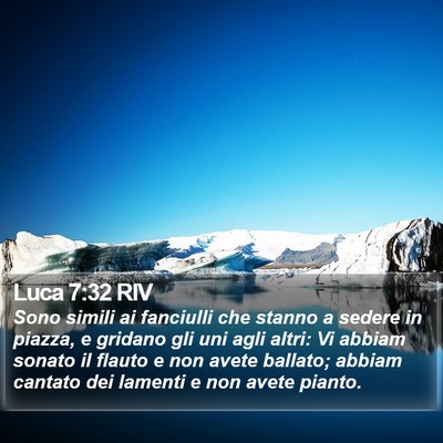 Luca 7:32 RIV Bible Verse Image