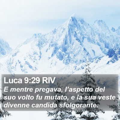 Luca 9:29 RIV Bible Verse Image