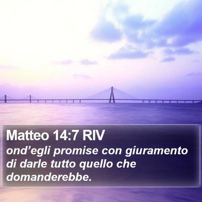 Matteo 14:7 RIV Bible Verse Image