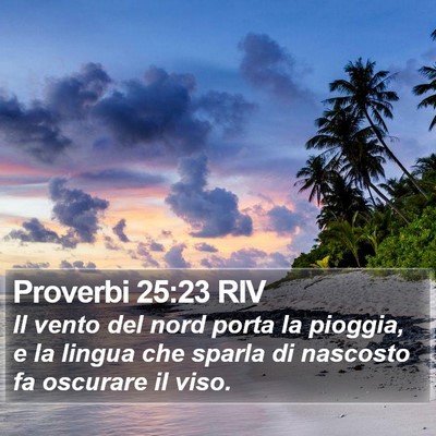 Proverbi 25:23 RIV Bible Verse Image