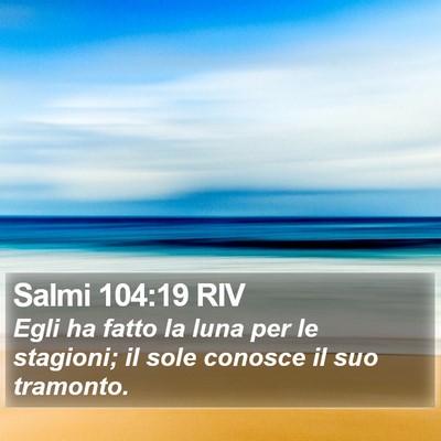 Salmi 104:19 RIV Bible Verse Image