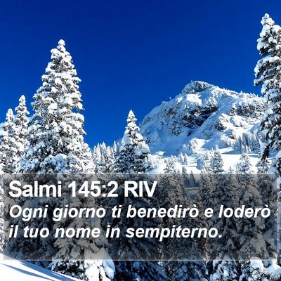 Salmi 145:2 RIV Bible Verse Image