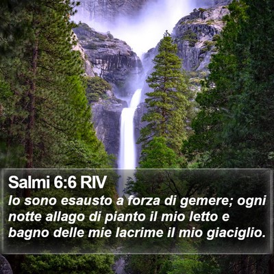 Salmi 6:6 RIV Bible Verse Image