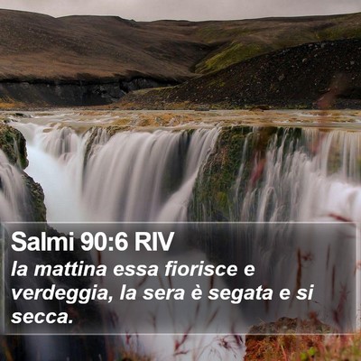 Salmi 90:6 RIV Bible Verse Image