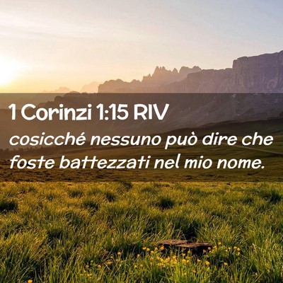 Picture 02 - 1 Corinzi 1:15 RIV - cosicché nessuno può dire che foste battezzati - Bible Verse Picture