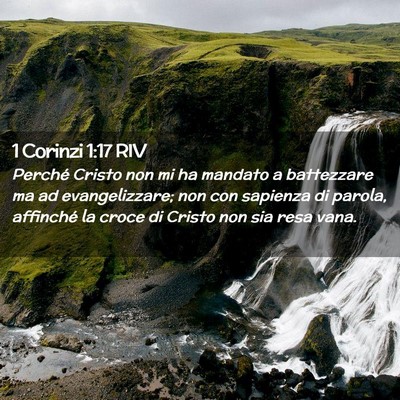 Picture 02 - 1 Corinzi 1:17 RIV - Perché Cristo non mi ha mandato a battezzare ma - Bible Verse Picture