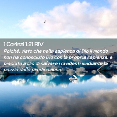 Picture 02 - 1 Corinzi 1:21 RIV - Poiché, visto che nella sapienza di Dio il mondo - Bible Verse Picture