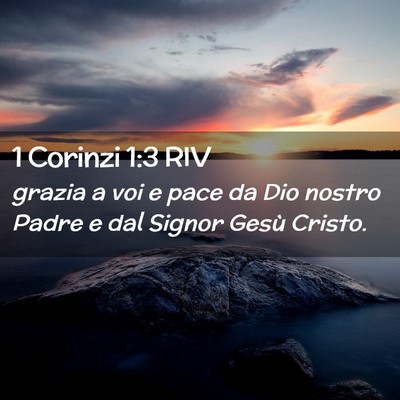 Picture 02 - 1 Corinzi 1:3 RIV - grazia a voi e pace da Dio nostro Padre e dal - Bible Verse Picture