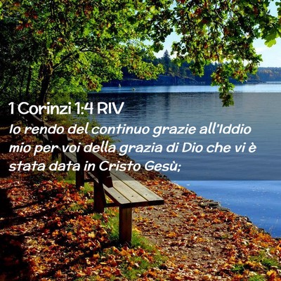 Picture 02 - 1 Corinzi 1:4 RIV - Io rendo del continuo grazie all’Iddio mio per - Bible Verse Picture