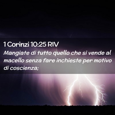 Picture 02 - 1 Corinzi 10:25 RIV - Mangiate di tutto quello che si vende al macello - Bible Verse Picture