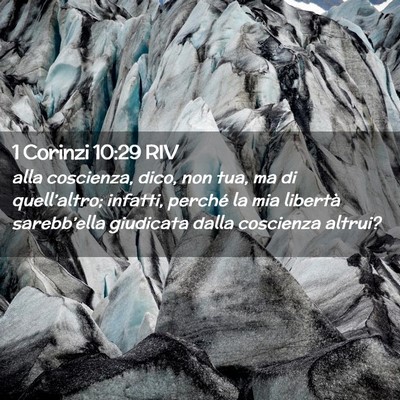 Picture 02 - 1 Corinzi 10:29 RIV - alla coscienza, dico, non tua, ma di - Bible Verse Picture