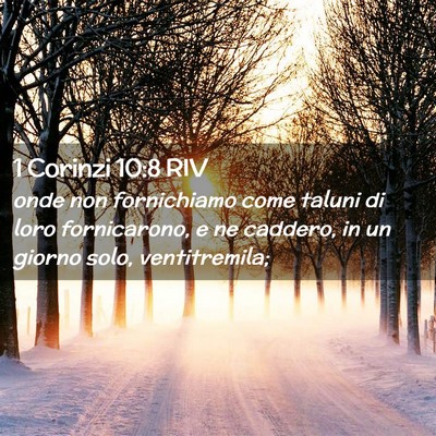 Picture 02 - 1 Corinzi 10:8 RIV - onde non fornichiamo come taluni di loro - Bible Verse Picture
