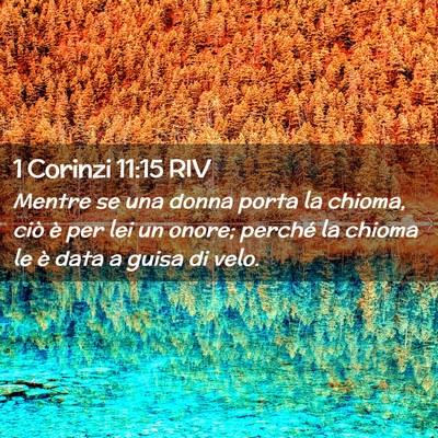 Picture 02 - 1 Corinzi 11:15 RIV - Mentre se una donna porta la chioma, ciò è per - Bible Verse Picture